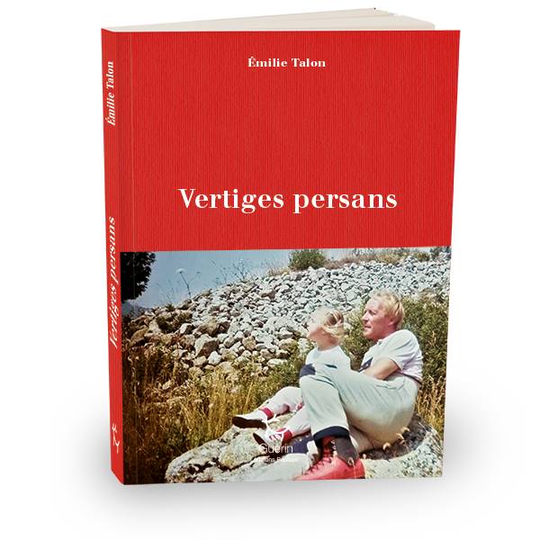 Livres Sciences Humaines et Sociales Actualités Vertiges persans Emilie Talon