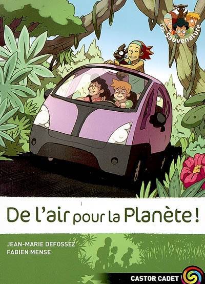 7, Les Sauvenature Tome VII : De l'air pour la planète