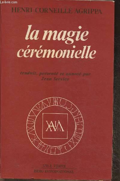 Les Trois livres de la philosophie occulte ou magie, 2, La magie cérémonielle