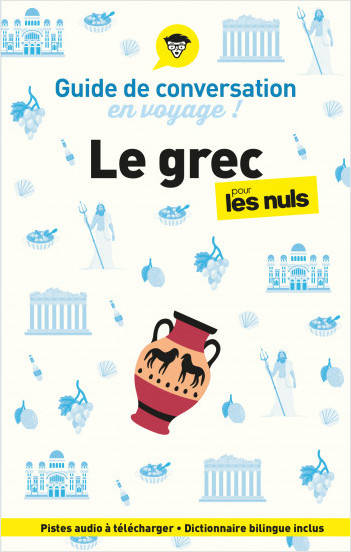 Livres Loisirs Voyage Guide de voyage Guide de conversation en voyage ! Le grec pour les Nuls, 2e éd Hélène Alexandridis