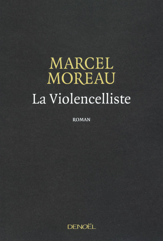 La Violencelliste/Donc ! Marcel Moreau