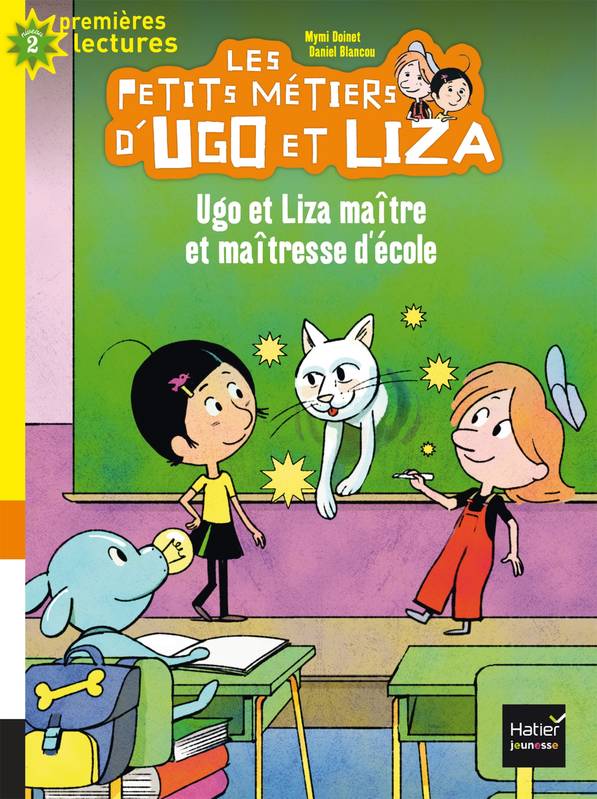 5, Les petits métiers d'Ugo et Liza - Ugo et Liza maître et maîtresse d'école CP/CE1 6/7 ans Mymi Doinet