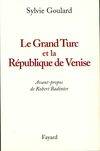 Le Grand Turc et la République de Venise