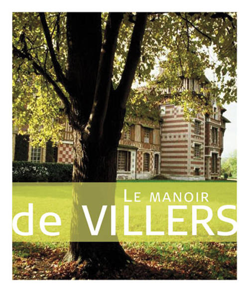 Le manoir de Villers, une demeure normande d'exception