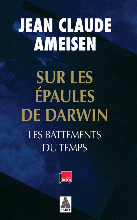 Livres Sciences et Techniques Essais scientifiques Sur les épaules de Darwin Vol. 1, Les battements du temps Jean-Claude Ameisen