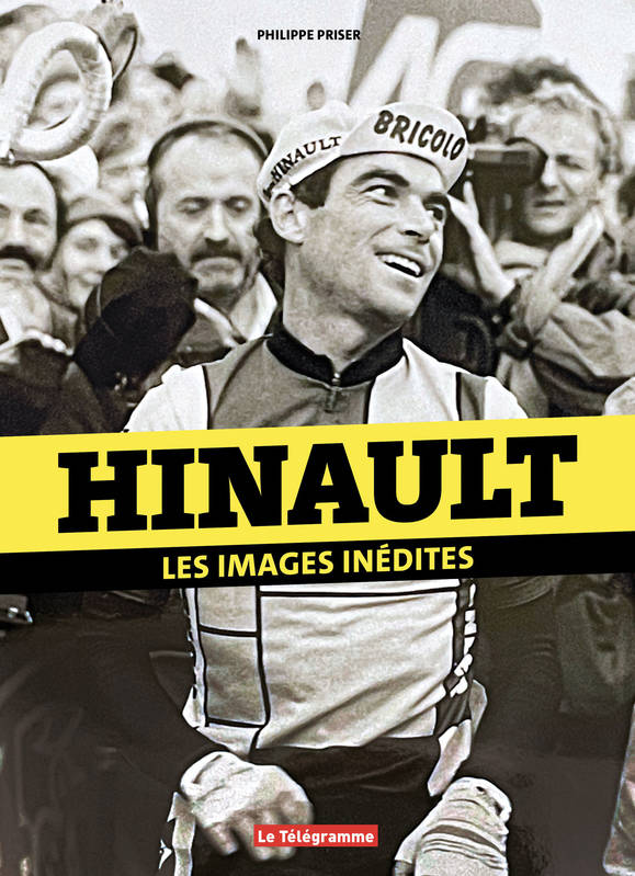 Livres Loisirs Sports Hinault, les images inédites philippe priser