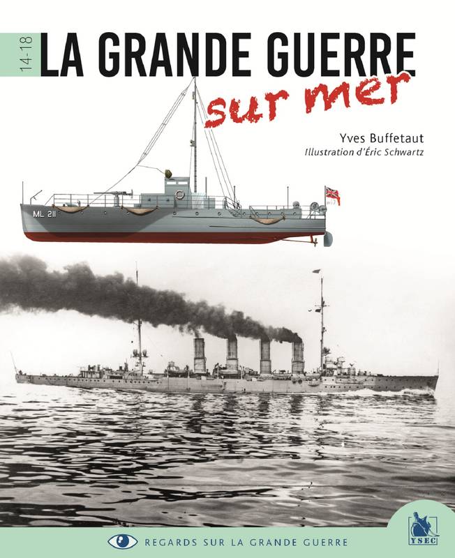 Regards sur la Grande guerre, La Grande Guerre Sur Mer