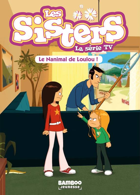 4, Les Sisters - La Série TV - Poche - tome 04, Le nanimal de Loulou WILLIAM