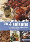 Les conserves naturelles des quatre saisons, Les meilleures recettes de 150 jardinières et jardiniers biologiques