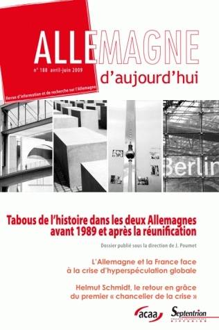 Allemagne d'aujourd'hui, n°188/avril - juin 2009, Tabous de l'hstoire dans les deux Allemagnes avant 1989 et après la
réunification PU Septentrion