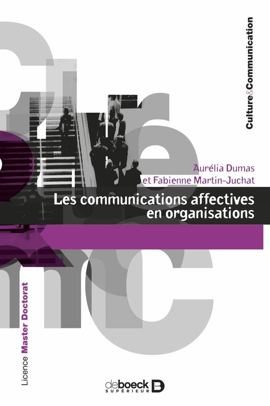 Les communications affectives en organisations, De la théorie au terrain