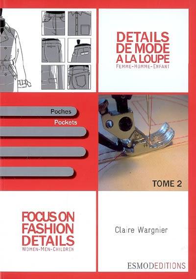 Détails de mode à la loupe : Tome II Poches édition bilingue français, Focus on fashion details, Volume 2, Poches, Pockets WARGNIER Claire