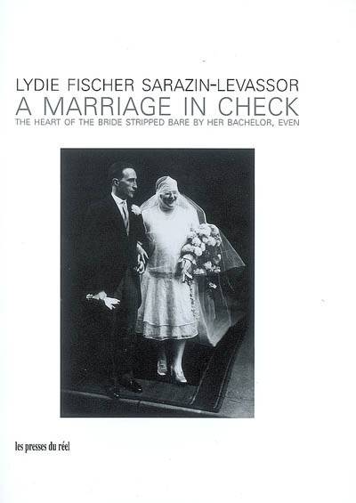 A Marriage in Check- The Heart of the Bride Stripped Bare by Her Bachelor, Even, the heart of the bride stripped bare by her bachelor, even