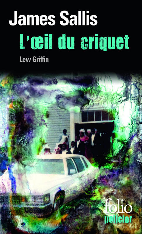 Les enquêtes de Lew Griffin (Tome 4) - L'oeil du criquet James Sallis