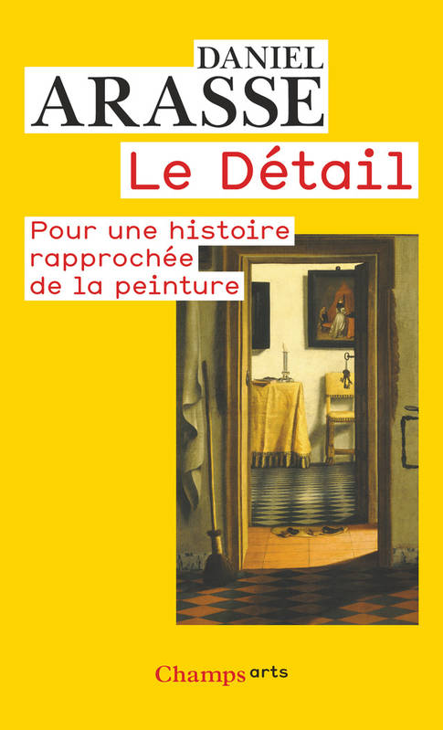 Le Détail, Pour une histoire rapprochée de la peinture