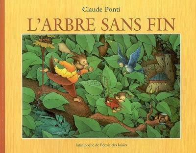 Jeux et Jouets Livres Livres pour les 3-6 ans Albums souples L'arbre sans fin Claude Ponti