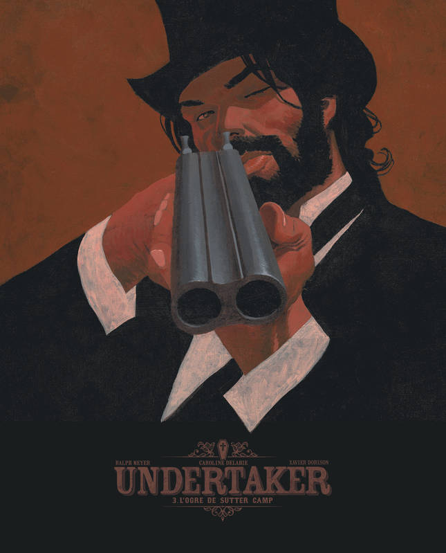 3, Undertaker - Tome 3 - L'Ogre de Sutter Camp (bibliophile)