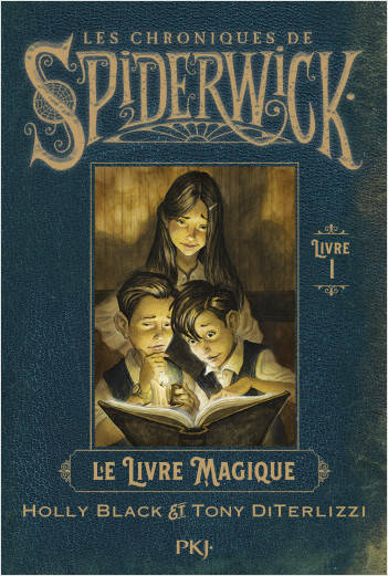 Spiderwick Tome 1 : le livre magique Holly Black, Tony DiTerlizzi