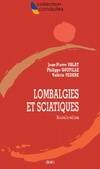 Livres Santé et Médecine Médecine Généralités LOMBALGIES ET SCIATIQUES Jean-Pierre Valat, Philippe Goupille, Valérie Vedere