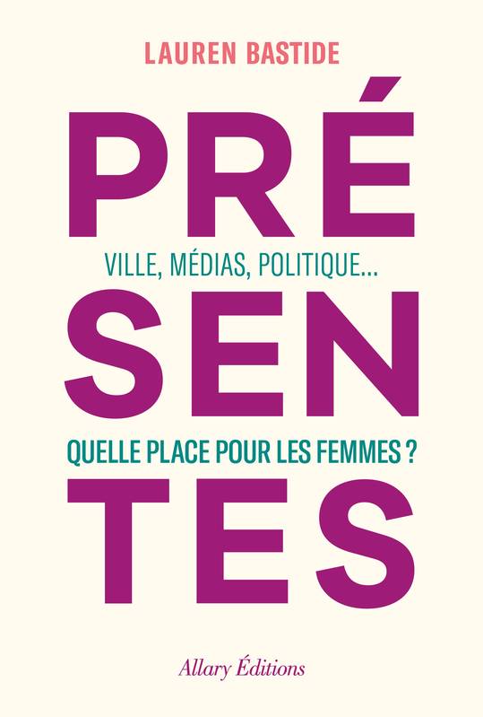 Présentes, Ville, médias, politique