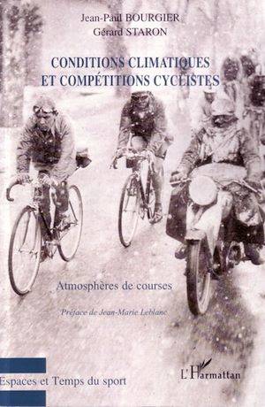 Conditions climatiques et compétitions cyclistes, Atmosphères de courses Gérard Staron