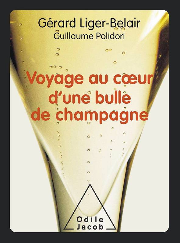 Livres Loisirs Gastronomie Boissons Voyage au coeur d'une bulle de champagne Gérard Liger-Belair, Guillaume Polidori