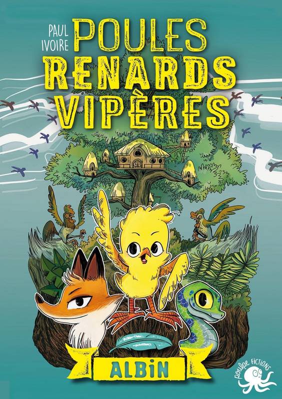 Poules, renards, vipères - Albin (tome 1) - Lecture roman jeunesse fantastique animaux - Dès 8 ans