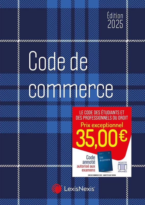 Livres Économie-Droit-Gestion Droit Généralités Code de commerce 2025 - Jaquette Blue tartan Stéphane Brena, Lucas Bettoni, Séverine Cabrillac, Professeur Caroline Coupet, Nicolas Ereseo, Stéphane Benilsi, Professeur Lise Chatain, Cécile Lisanti, Philippe Pétel (sous dir.), Nicolas Ferrier