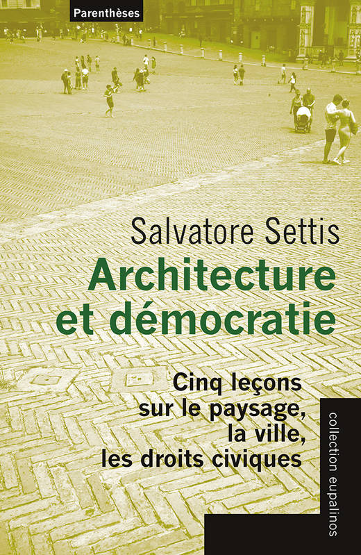 Architecture et démocratie - Cinq leçons sur le paysage, la