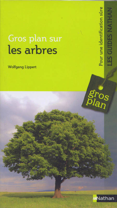 LES ARBRES, reconnaître et déterminer les feuillus et conifères d'Europe