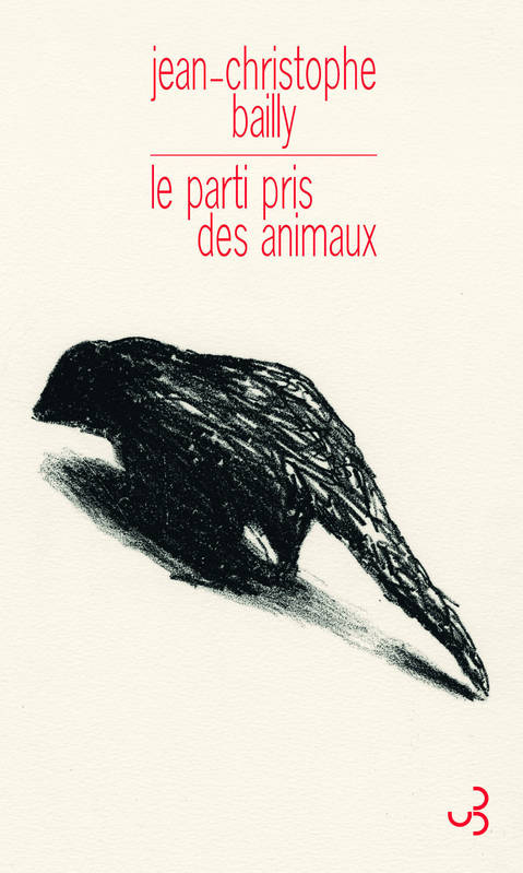 Le parti pris des animaux Jean-Christophe Bailly