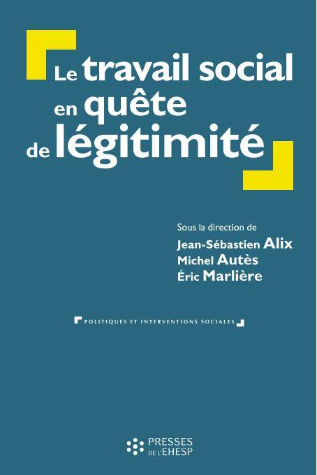 Le travail social en quête de légitimité, Une lutte pour la connaissance et la reconnaissance