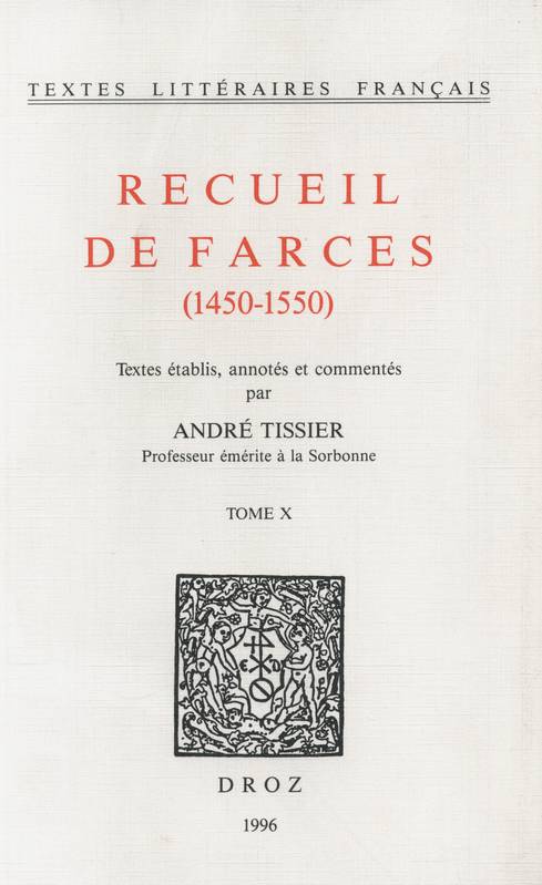 Recueil de farces (1450-1550), Tome X