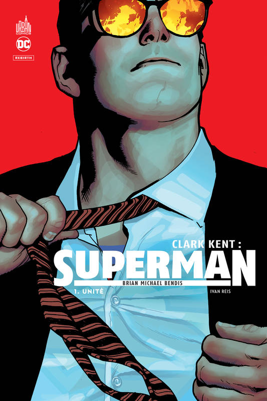 Clark Kent, Superman, 1, Clark Kent : Superman - Tome 1 Bendis Brian Michael