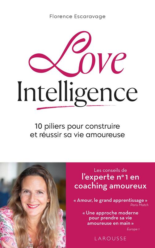 Love intelligence, 10 piliers pour construire et réussir sa vie amoureuse