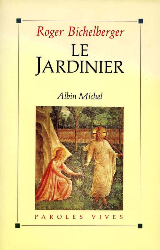 Le Jardinier Roger Bichelberger