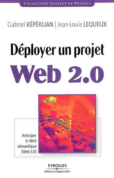 Déployer un projet Web 2.0, Anticiper le Web sémantique (Web 3.0)