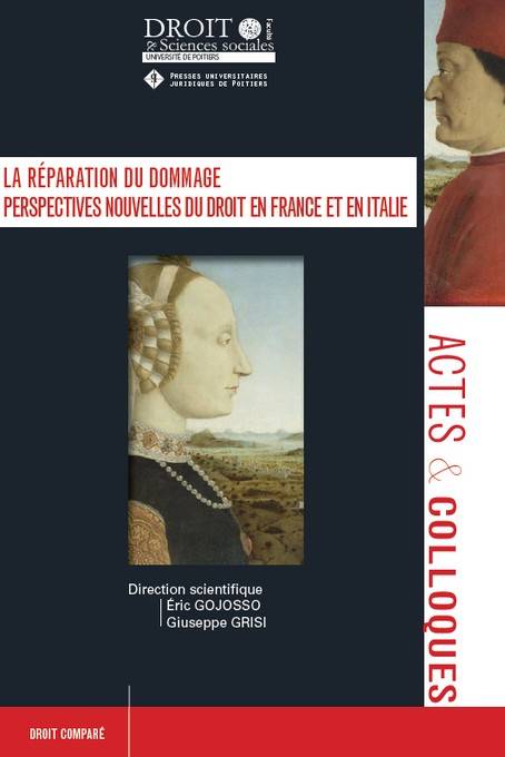 La réparation du dommage, Perspectives nouvelles du droit en France et en Italie