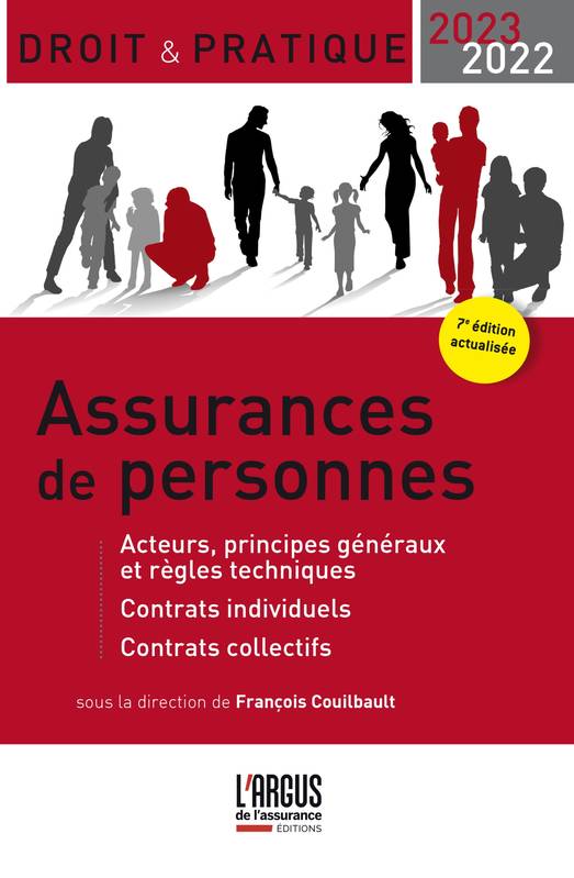 7 édition 2022, Assurances de personnes 2022-2023, Acteurs, principes généraux et règles techniques - Contrats individuels - Contrats collectifs