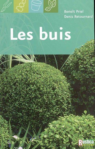 Livres Écologie et nature Nature Jardinage Les buis Benoît Priel, Denis Retournard