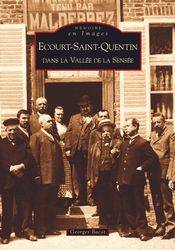 Livres Histoire et Géographie Histoire Histoire générale Ecourt-Saint-Quentin dans la Vallée de la Sensée, dans la vallée de la Sensée Georges Bacot