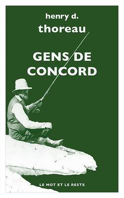 Gens de Concord Henry D. THOREAU, Michel GRANGER