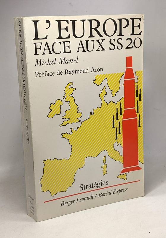 L'Europe face aux SS 20, un projet de défense européenne Michel Manel