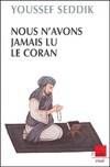 Nous n'avons jamais lu le Coran Youssef Seddik