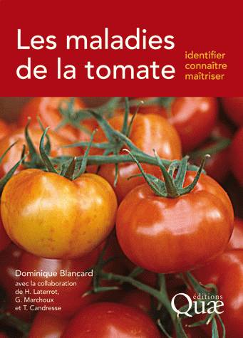 Les maladies de la tomate, Identifier, connaître, maîtriser 