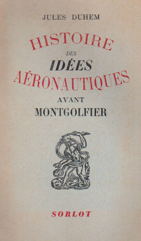 HISTOIRE DES IDEES AERONAUTIQUES AVNT MONTGOLFIER