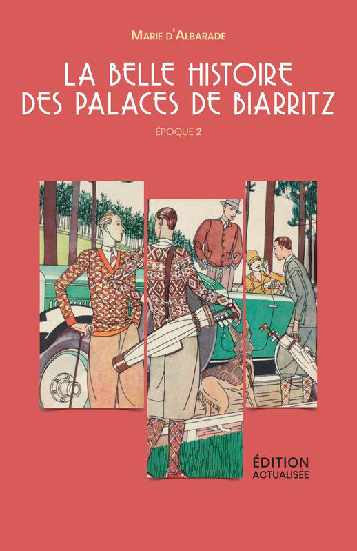 La Belle Histoire des Palaces de Biarritz - Époque 2, Époque 2