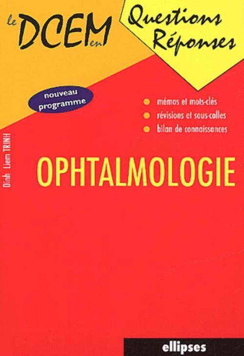 Livres Santé et Médecine Médecine Généralités OPHTALMOLOGIE Điǹh Liêm Trịnh