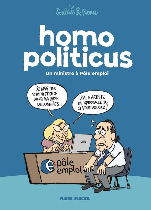 1, Homo politicus / Un ministre à Pôle emploi