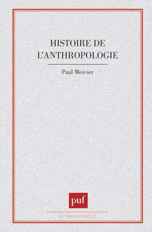 Livres Sciences Humaines et Sociales Anthropologie-Ethnologie Histoire de l'anthropologie Paul Mercier